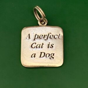 .925 Saying A Perfect Cat is a Dog Sterling Silver Jewelry Charm #cat #dog